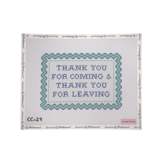 Thank You For Coming and Thank You For Leaving